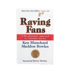 Raving Fans by Ken Blanchard Sheldon, Bowles